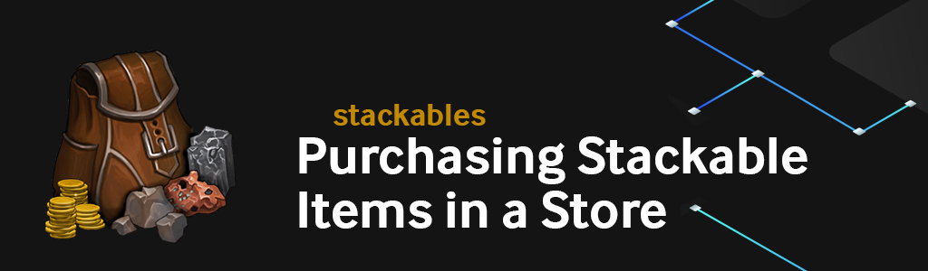 Top level header for Purchasing Stackable Items in a Store.